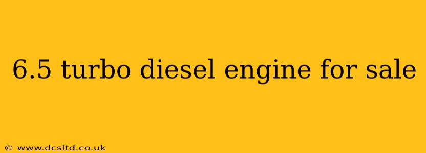 6.5 turbo diesel engine for sale