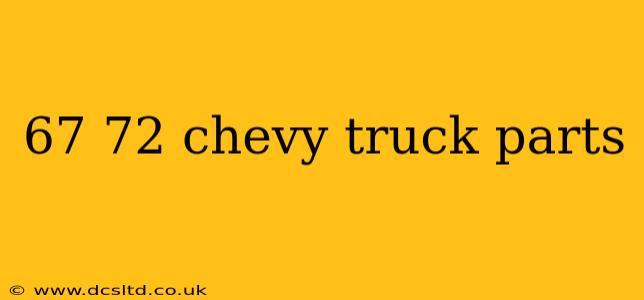 67 72 chevy truck parts