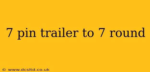 7 pin trailer to 7 round