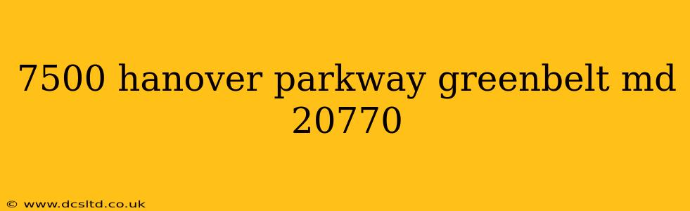 7500 hanover parkway greenbelt md 20770