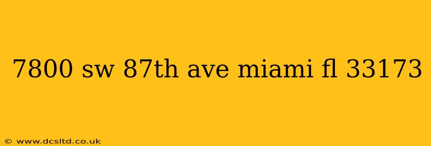 7800 sw 87th ave miami fl 33173