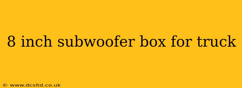 8 inch subwoofer box for truck