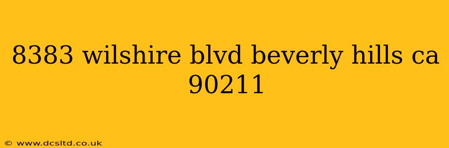 8383 wilshire blvd beverly hills ca 90211