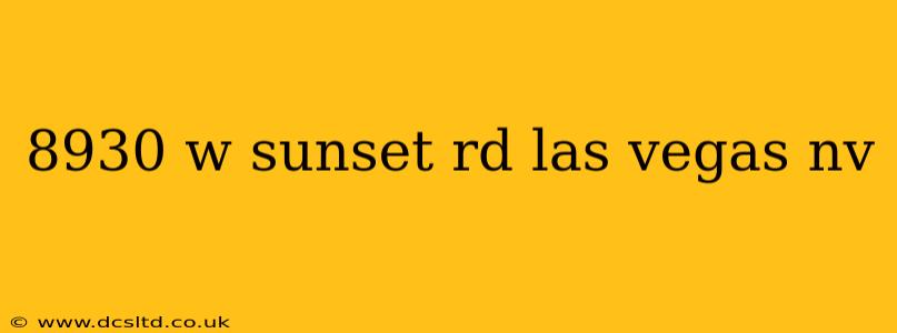 8930 w sunset rd las vegas nv