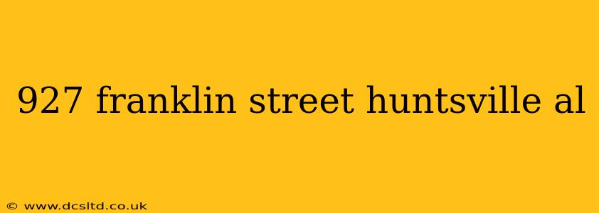 927 franklin street huntsville al