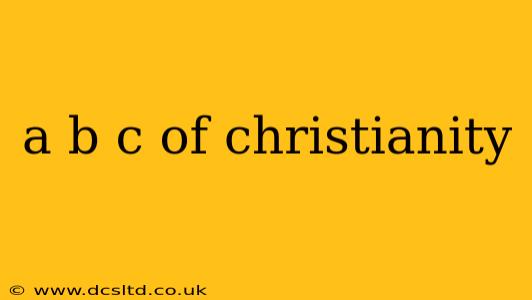 a b c of christianity