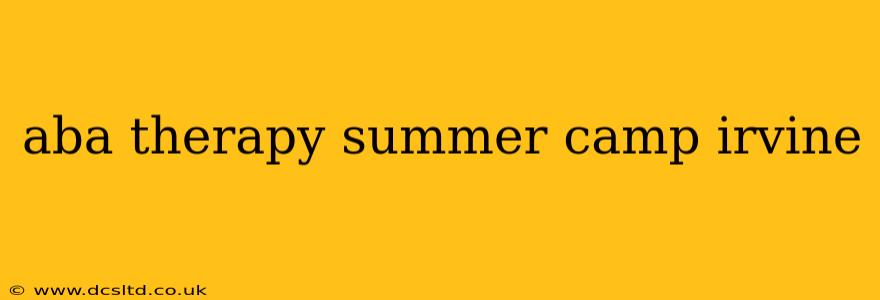 aba therapy summer camp irvine