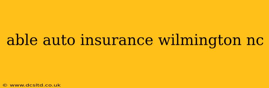 able auto insurance wilmington nc