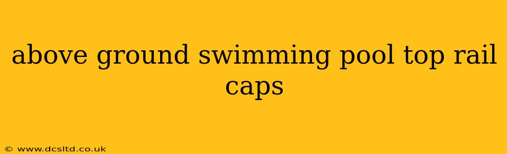 above ground swimming pool top rail caps