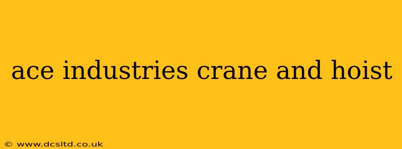 ace industries crane and hoist