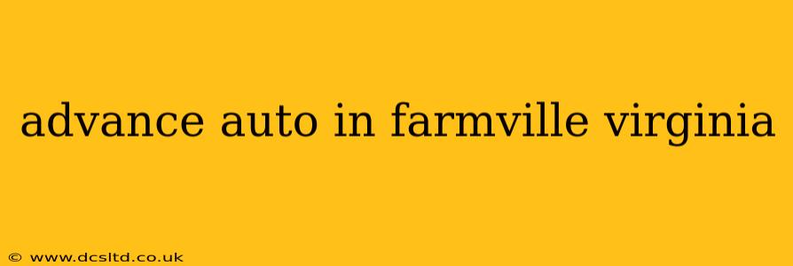advance auto in farmville virginia