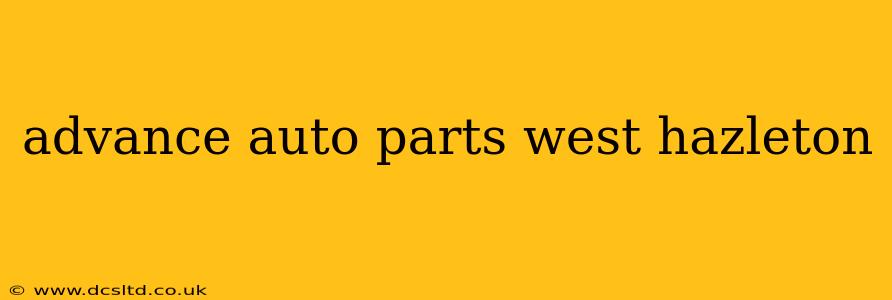 advance auto parts west hazleton