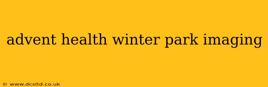 advent health winter park imaging
