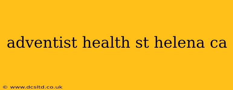 adventist health st helena ca
