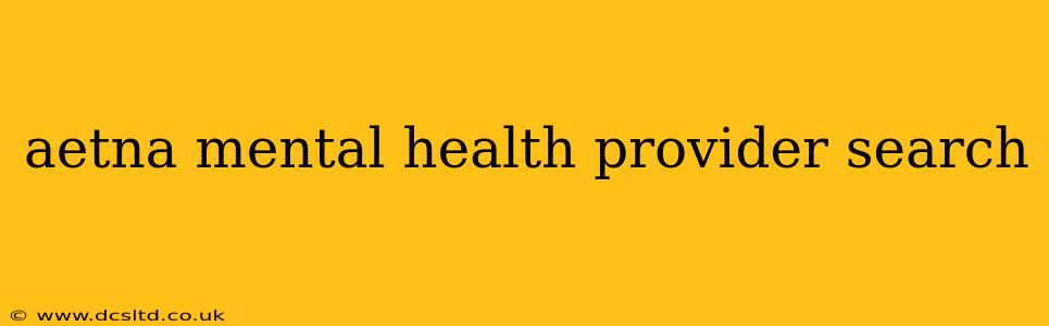 aetna mental health provider search