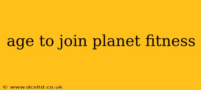 age to join planet fitness
