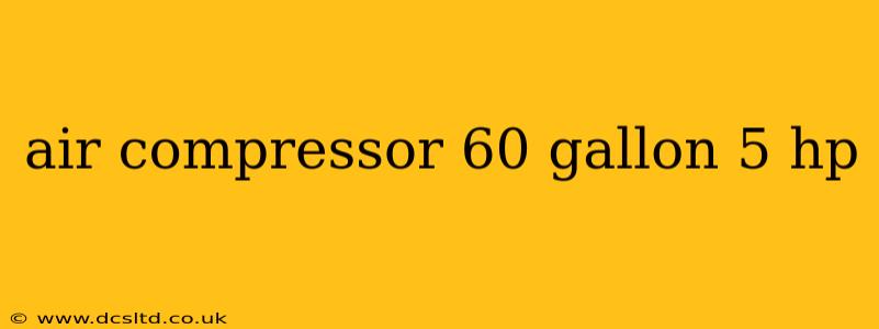 air compressor 60 gallon 5 hp