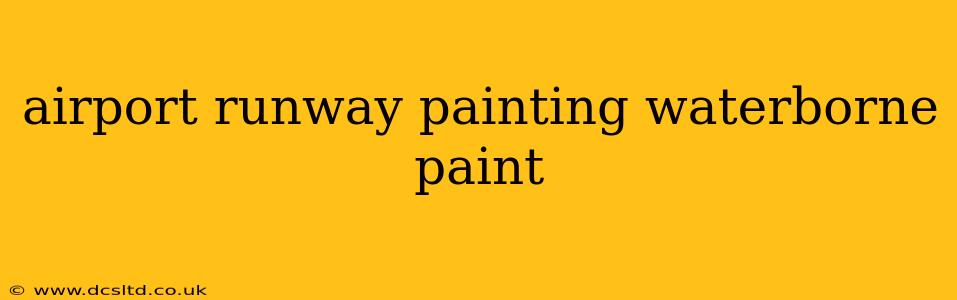 airport runway painting waterborne paint