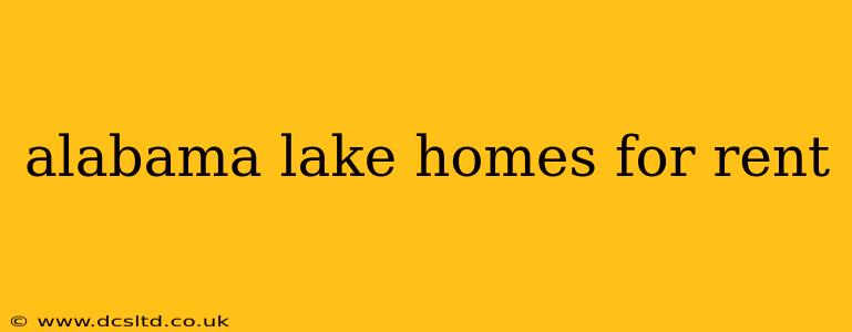 alabama lake homes for rent