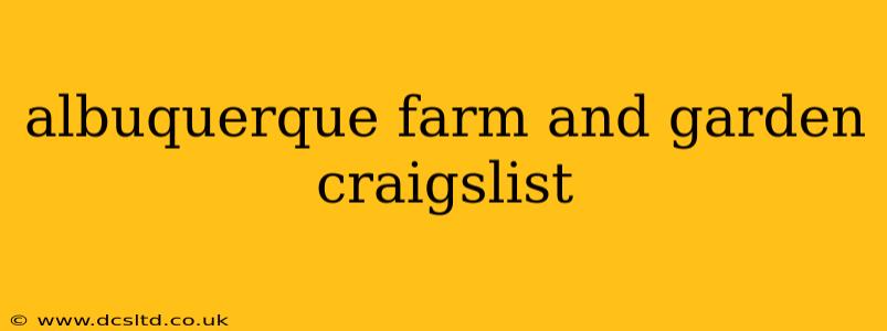 albuquerque farm and garden craigslist