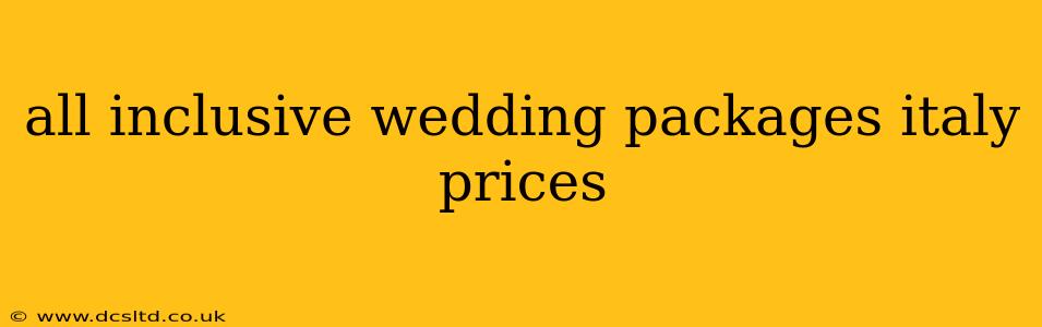 all inclusive wedding packages italy prices