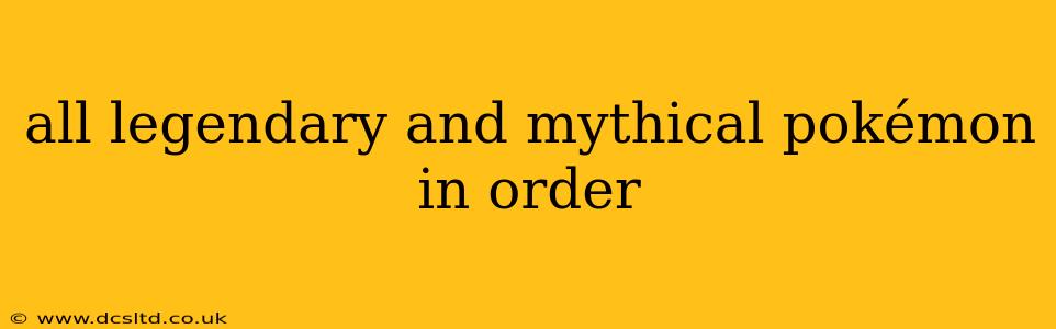 all legendary and mythical pokémon in order