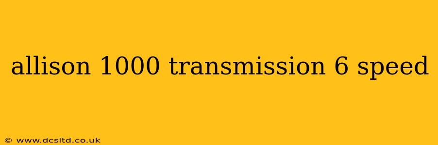 allison 1000 transmission 6 speed