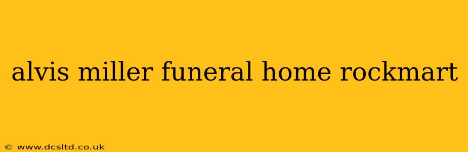 alvis miller funeral home rockmart