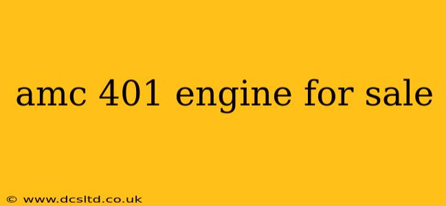 amc 401 engine for sale