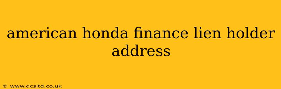 american honda finance lien holder address