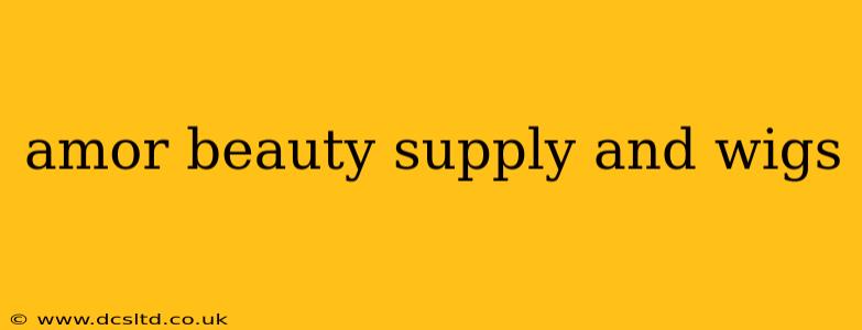 amor beauty supply and wigs