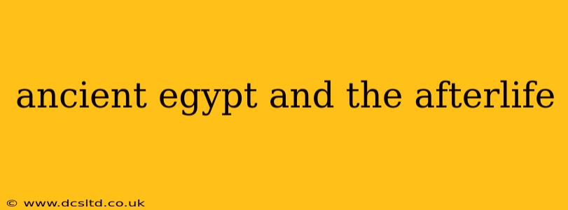 ancient egypt and the afterlife