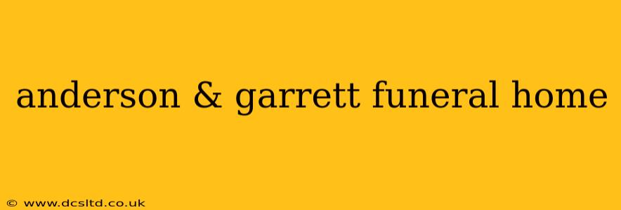 anderson & garrett funeral home