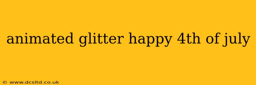 animated glitter happy 4th of july