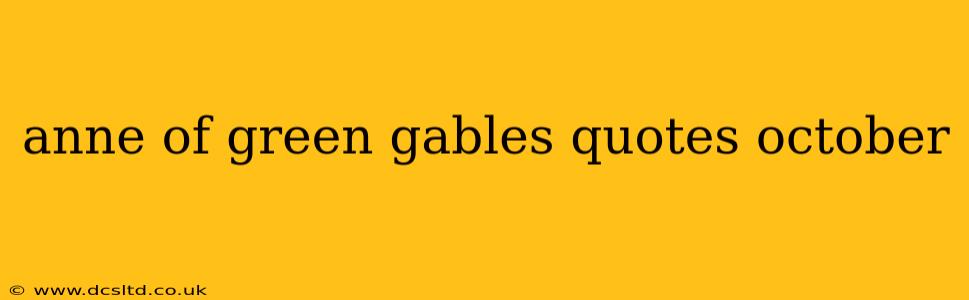 anne of green gables quotes october