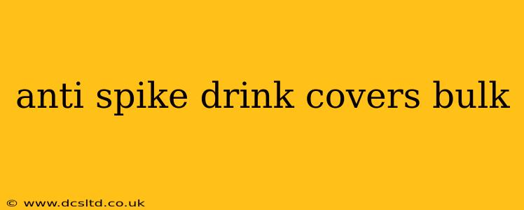 anti spike drink covers bulk