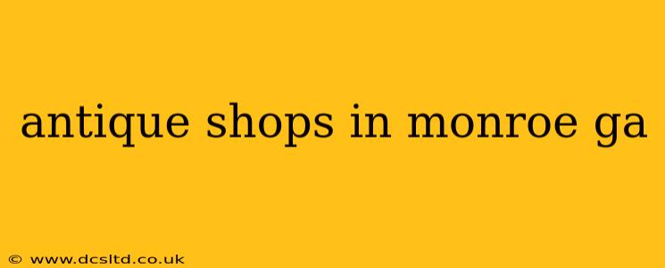 antique shops in monroe ga