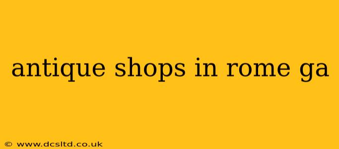 antique shops in rome ga