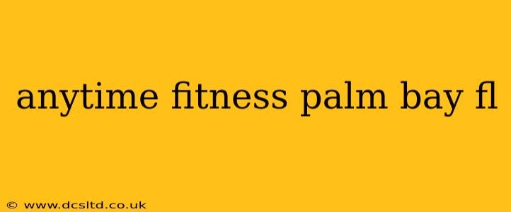 anytime fitness palm bay fl