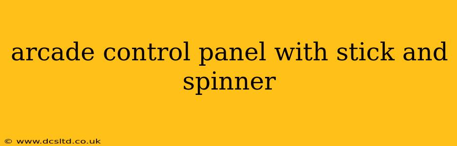 arcade control panel with stick and spinner