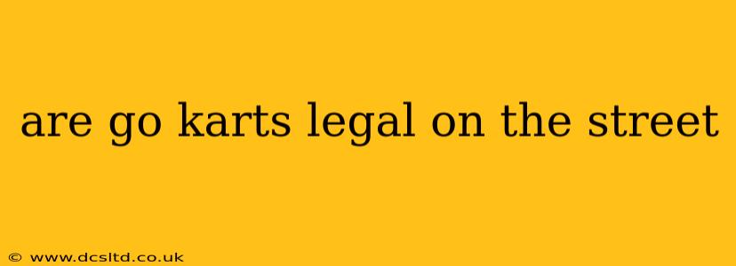 are go karts legal on the street