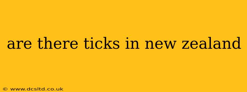 are there ticks in new zealand