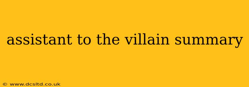assistant to the villain summary