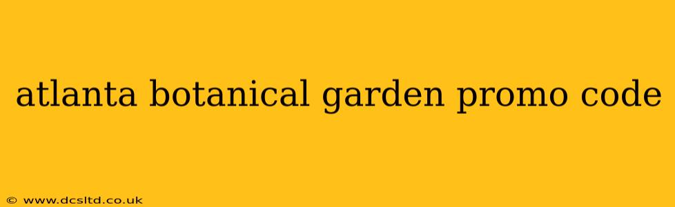 atlanta botanical garden promo code