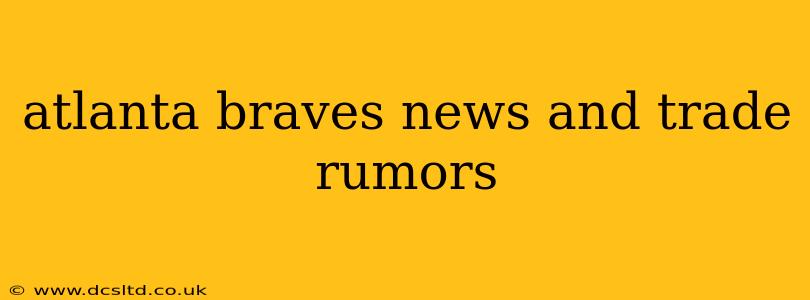 atlanta braves news and trade rumors