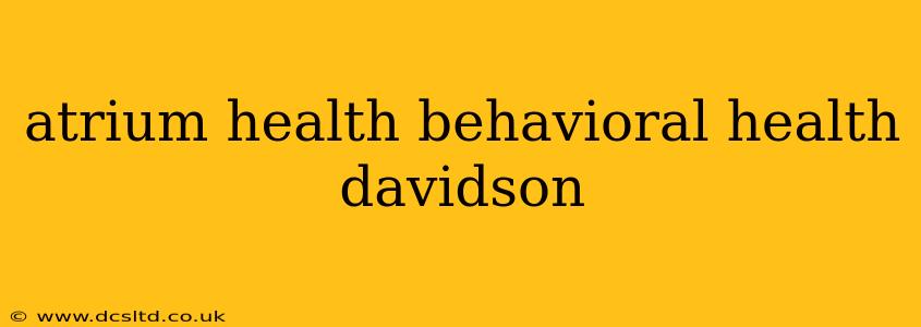 atrium health behavioral health davidson