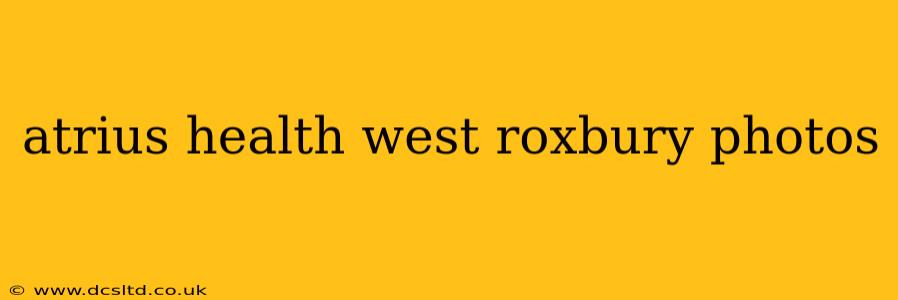 atrius health west roxbury photos