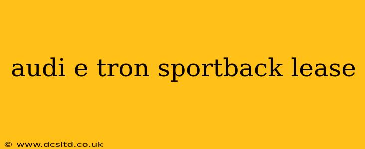 audi e tron sportback lease