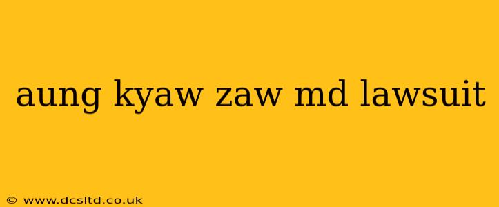 aung kyaw zaw md lawsuit
