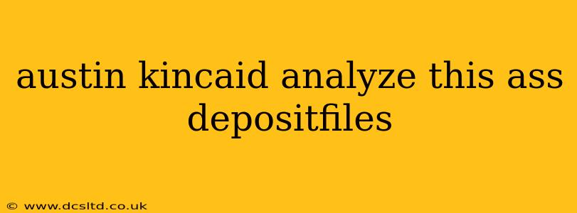 austin kincaid analyze this ass depositfiles
